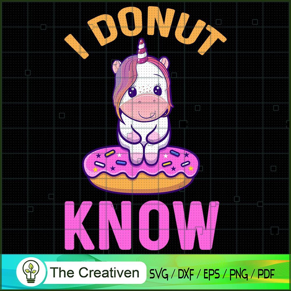 I Donut Know SVG Cut File for Cricut & Silhouette 1 I Donut Know SVG Cut File for Cricut & Silhouette