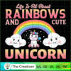 Life Is All About Rainbows A SVG Cut File for Cricut