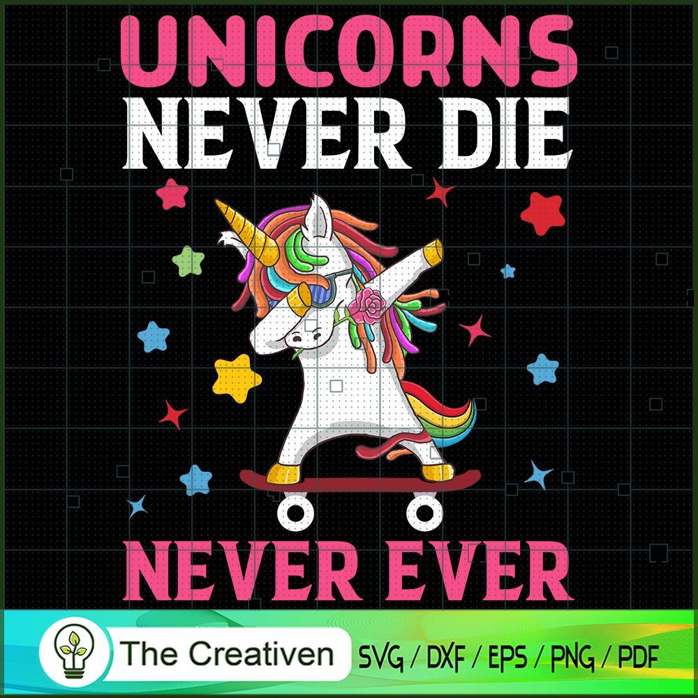 Unicorns Never Die Never Ever SVG Cut File for Cricut Design 26546 1 Unicorns Never Die Never Ever SVG Cut File for Cricut Design 26546