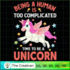 Being A Human Is Too Complic SVG Cut File for Cricut 2 123 copy