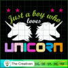 Just A Boy Who Lovers Unicor SVG Cut File for Cricut Design 26499