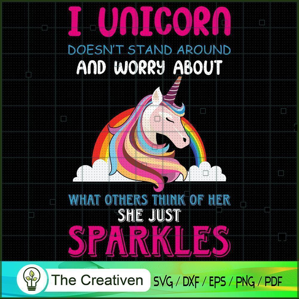 I Unicorn Doesn't Stand Around SVG Cut File for Cricut & Silhouette 1 I Unicorn Doesn't Stand Around SVG Cut File for Cricut & Silhouette
