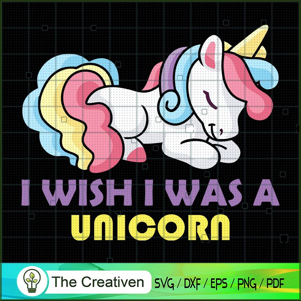 I Wish I Was A Unicorn SVG, Unicorn Cute SVG, Unicorn SVG, Unicorn Quotes SVG 1 30 copy