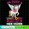 I'm Just A Unicorn Who Lost Her Horn SVG, Unicorn Cute SVG, Unicorn SVG, Unicorn Quotes SVG 3 21 copy