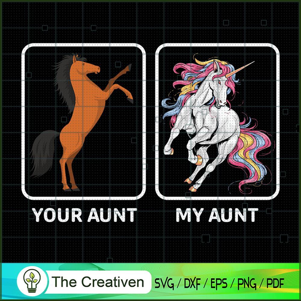 Your Aunt And My Aunt SVG, Unicorn Cute Digital File, Unicorn SVG 1 Your Aunt And My Aunt SVG, Unicorn Cute Digital File, Unicorn SVG