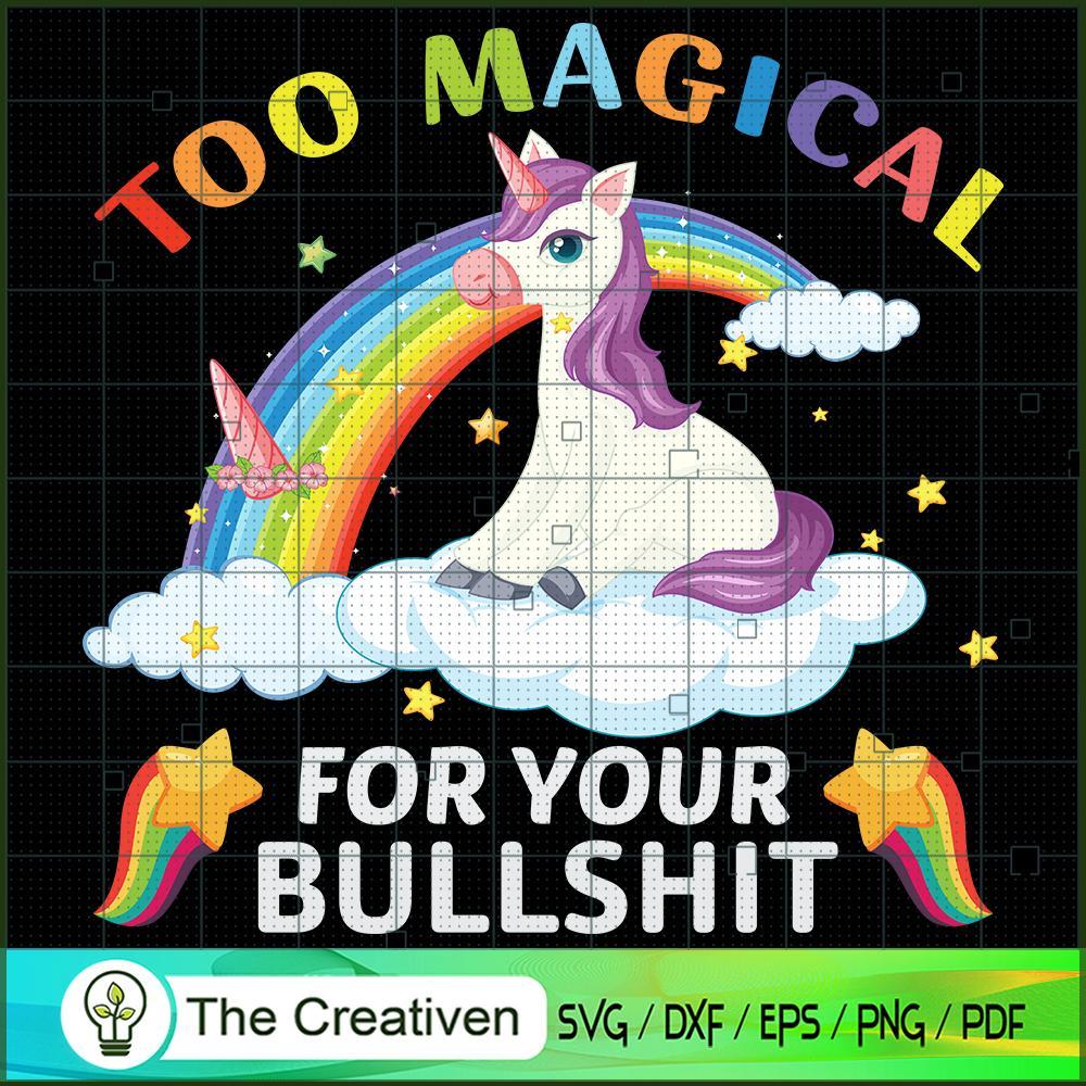 Too Magical For Your Bullshit SVG Cut File for Cricut & Silhouette 1 Too Magical For Your Bullshit SVG Cut File for Cricut & Silhouette