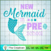 New Mermaid In Pre School SVG, Disney Princess SVG, Back To School SVG 3 new Mermaid PREschool copy