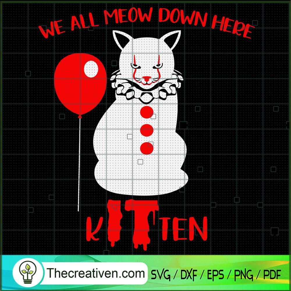 We All Meow Down Here Kitten SVG, Horror Cat SVG, Halloween SVG 1 325 copy