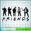 Friends Halloween SVG, Horror Friends SVG, Halloween SVG 3 320 copy