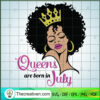 Queens Are Born In July SVG, Afro Women SVG, Black Girl SVG