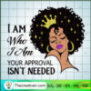 I Am Who I Am Afro Women SVG, Black Girl SVG, Africa American SVG