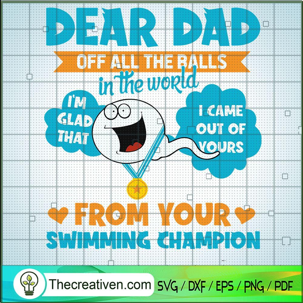 Dear Dad Off All The Balls I SVG Cut File for Cricut 1 Dear Dad Off All The Balls I SVG Cut File for Cricut