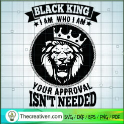 Black King SVG, I Am Who I Am SVG, Lion King SVG