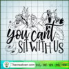 You Can't Sip With Us SVG Cut File for Cricut & Silhouette 3 243 copy 1