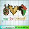 Peace Love Juneteenth SVG, Africa Amerricam SVG, Afro Women SVG 2 225 copy 1