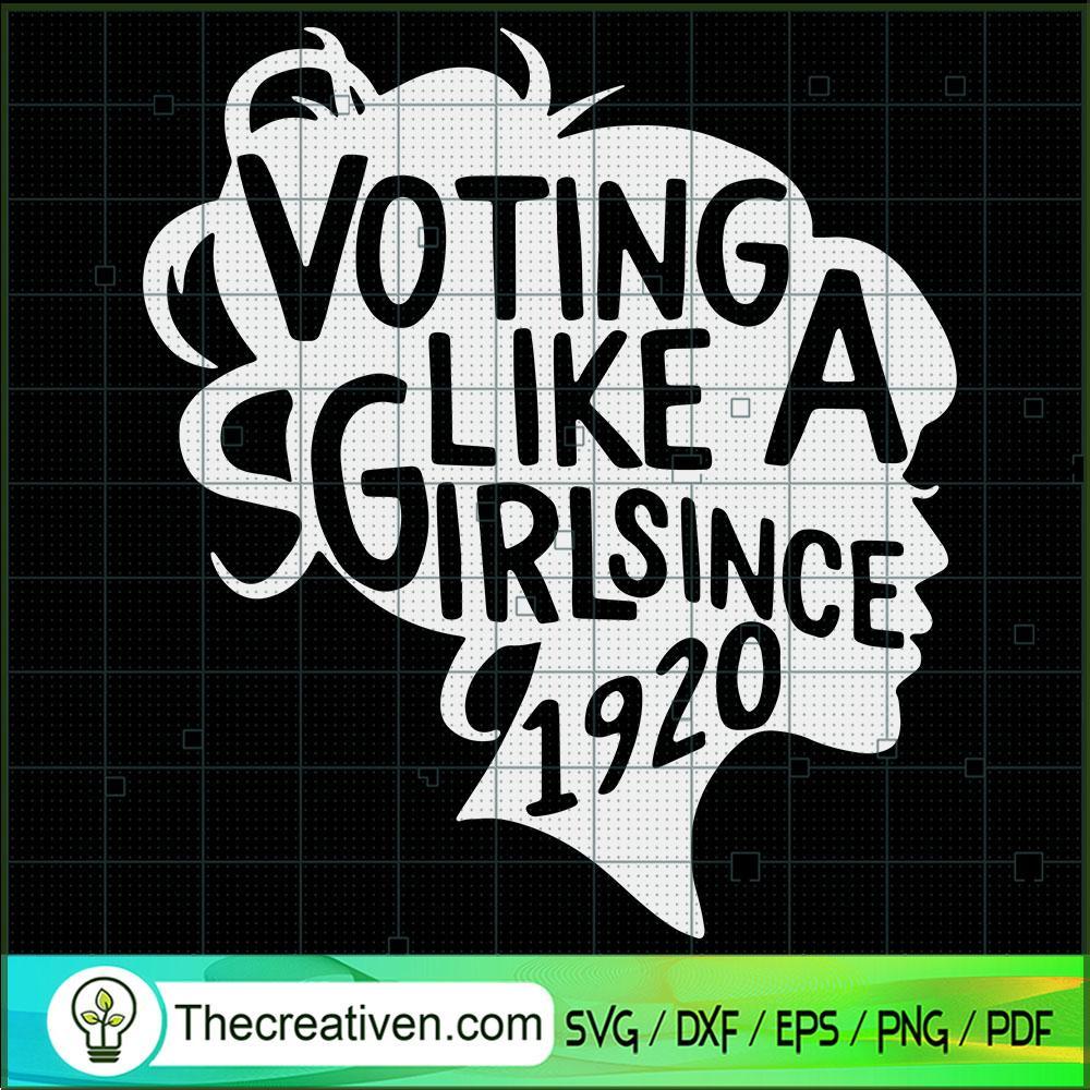 Voting Like A Girl Since 1920 SVG, Voting For Girl SVG, Girls SVG 1 Voting Like A Girl Since 1920 SVG, Voting For Girl SVG, Girls SVG