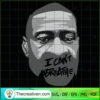 Geogre Floyd SVG, I Can't Breathe SVG, Black Lives Matter SVG 3 182 copy 4