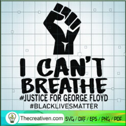 I Can't Breath SVG Cut File for Cricut & Silhouette Design 48665