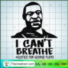 Justice Geogre Floyd I Can't SVG Cut File for Cricut 3 176 copy 4