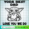 Yoda Best Dad Love You We Do SVG, Baby Yoda SVG, Star Wars SVG 3 168 copy 3