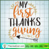 My First Thanksgiving SVG, Quotes SVG, Thanksgiving SVG 2 371 copy