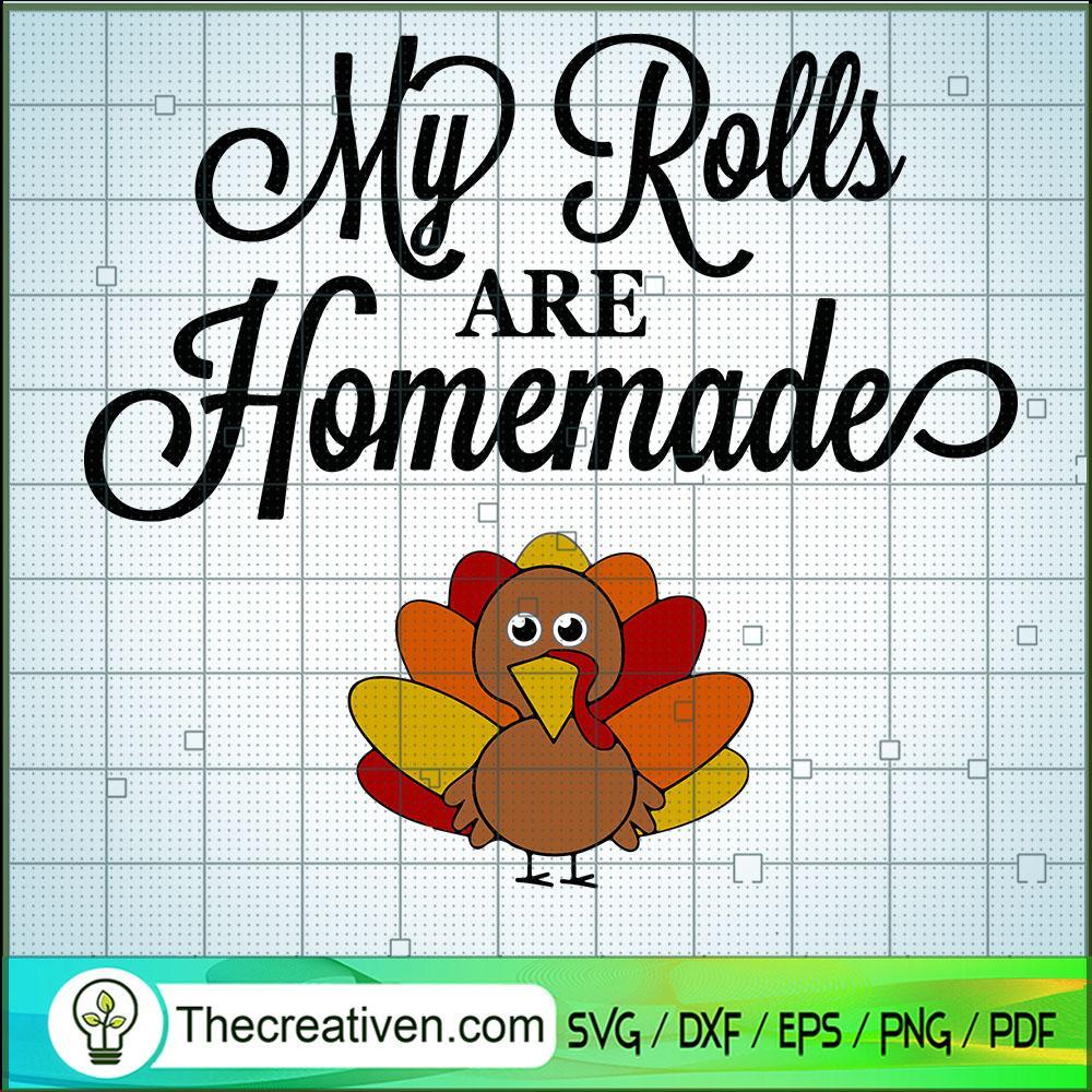 My Rolls Are Home Made SVG, Turkey SVG, Thanksgiving SVG 1 361 copy