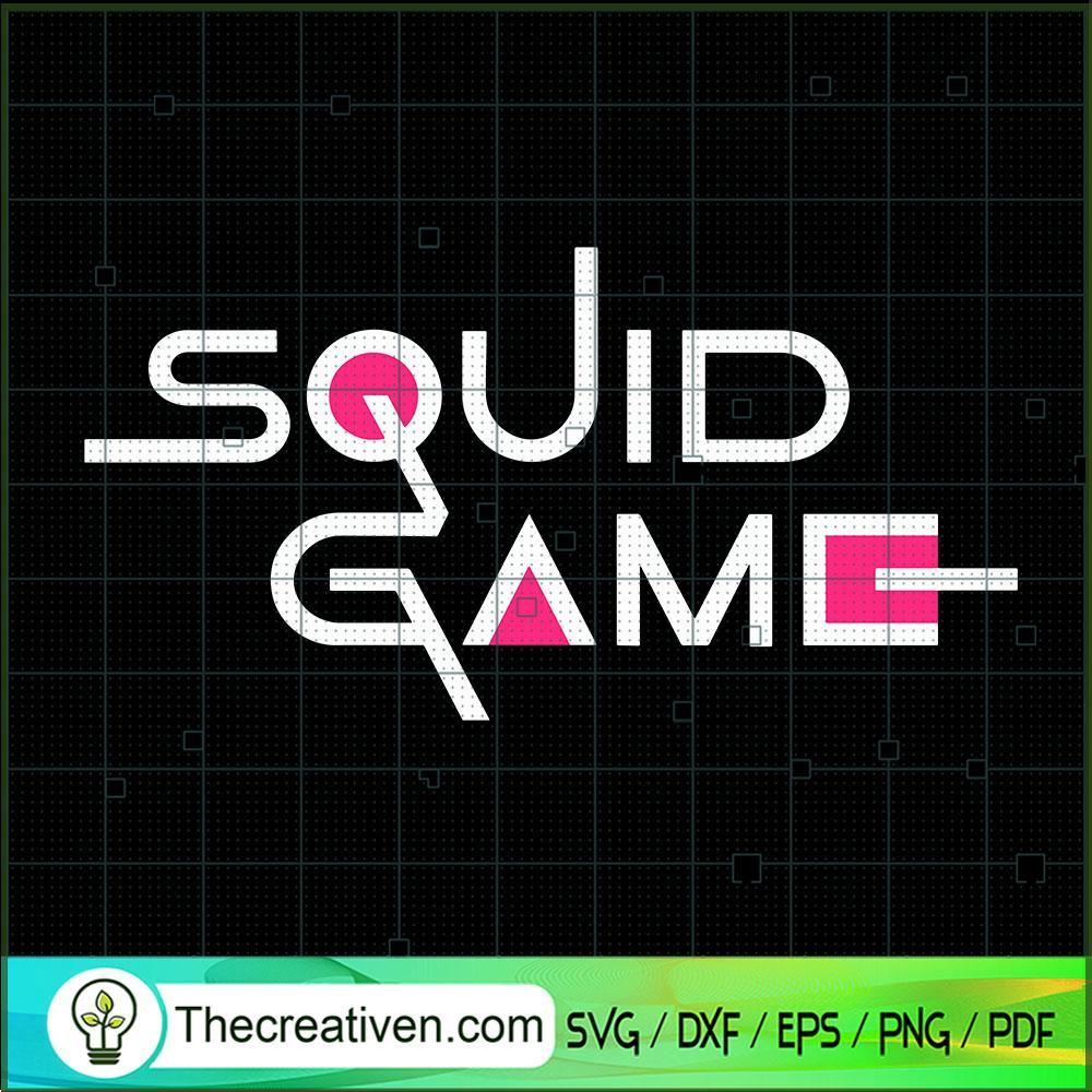 Squid Game Logo SVG, Squid Game SVG, Hot Movie SVG 1 Squid Game Logo SVG, Squid Game SVG, Hot Movie SVG