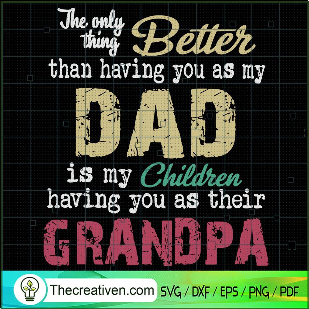 The Only Thing Better Dad SVG, Daddy SVG, Father Day SVG 1 The Only Thing Better Dad SVG, Daddy SVG, Father Day SVG