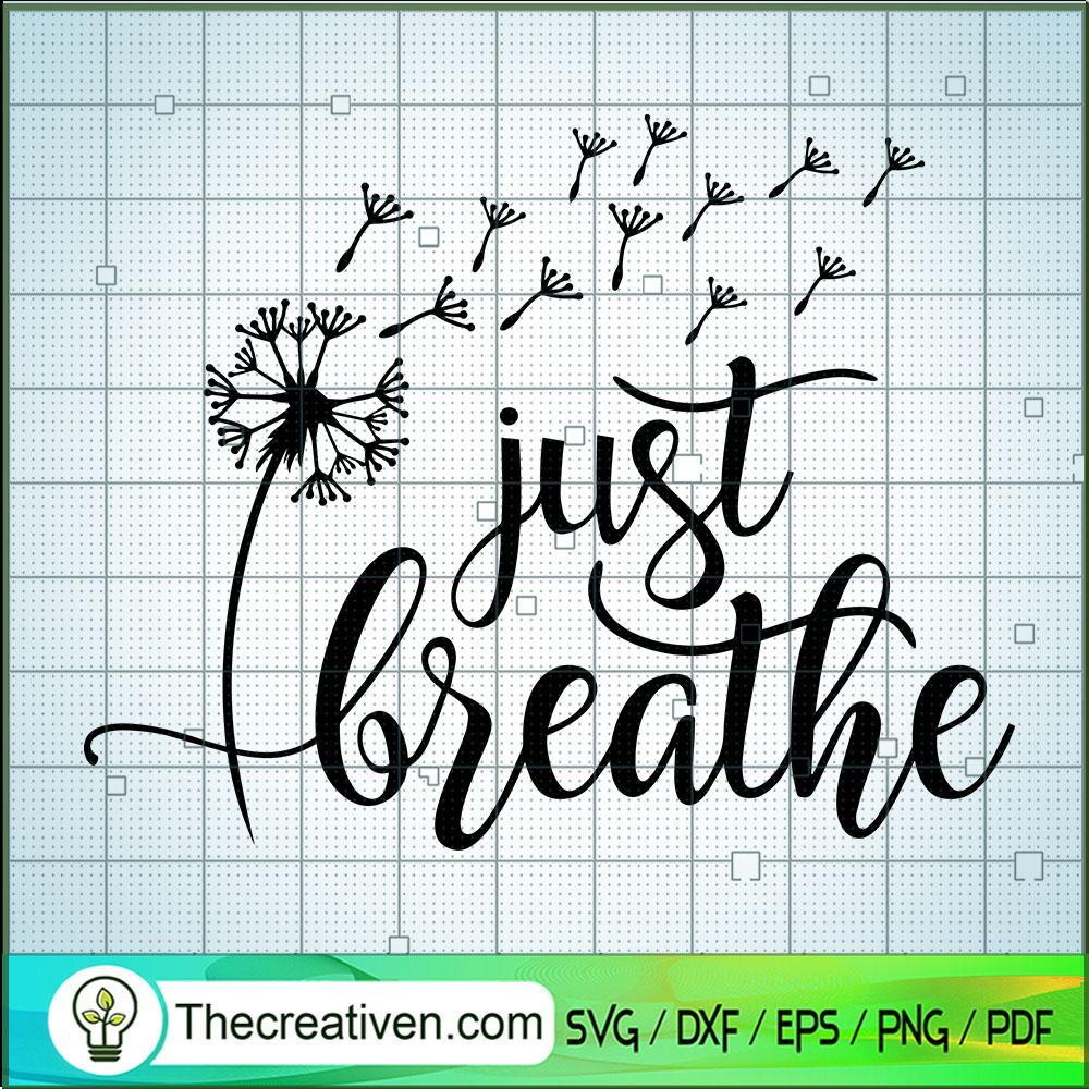 Just Breathe SVG, Flower Fly SVG, Slogan SVG 1 131 copy 4