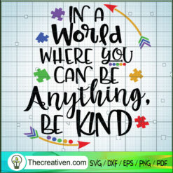 In A World Where You Can Be Anything B SVG Cut File fo Design 48449