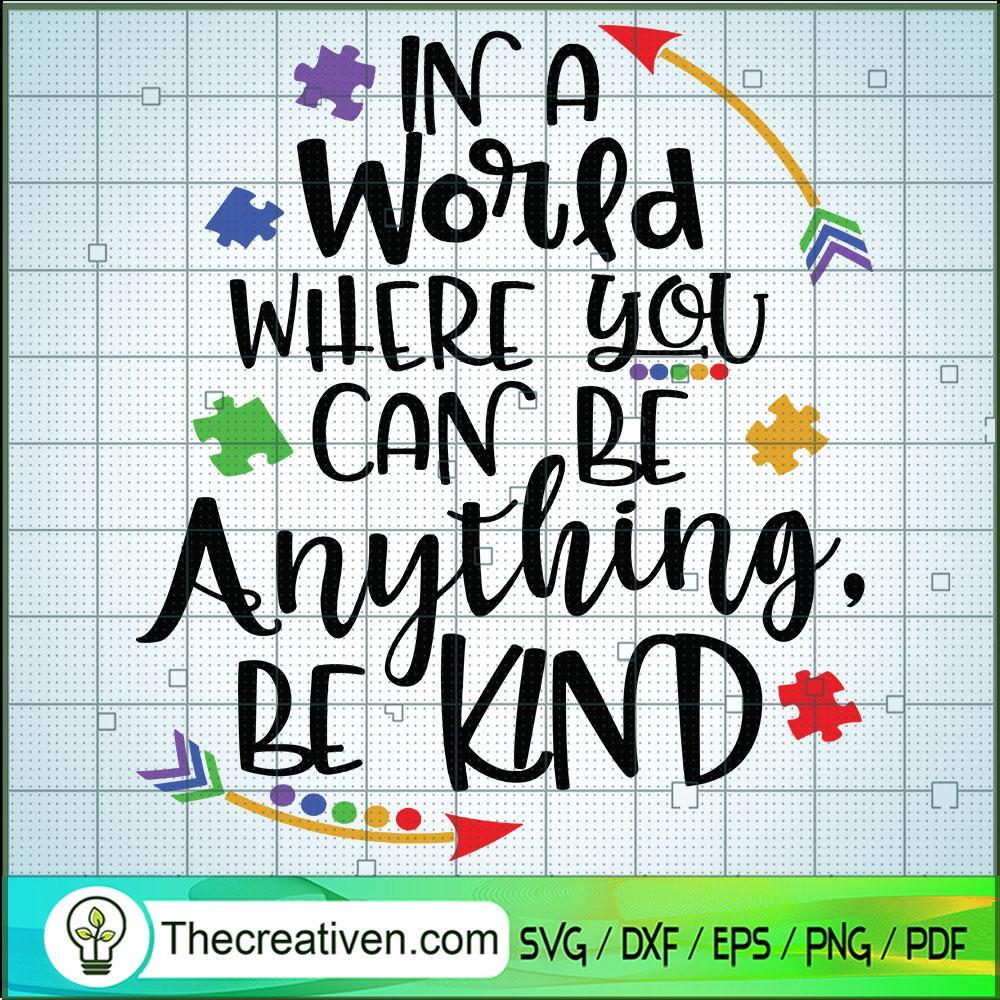 In A World Where You Can Be Anything B SVG Cut File fo Design 48449 1 In A World Where You Can Be Anything B SVG Cut File fo Design 48449