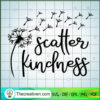Scatter Kindness SVG, Flower Fly SVG, Slogan SVG 2 130 copy 7
