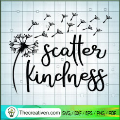 Scatter Kindness SVG, Flower Fly SVG, Slogan SVG
