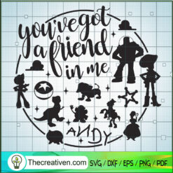 You've Got a Friend In Me SVG, Disney Characters SVG, Walt Disney SVG