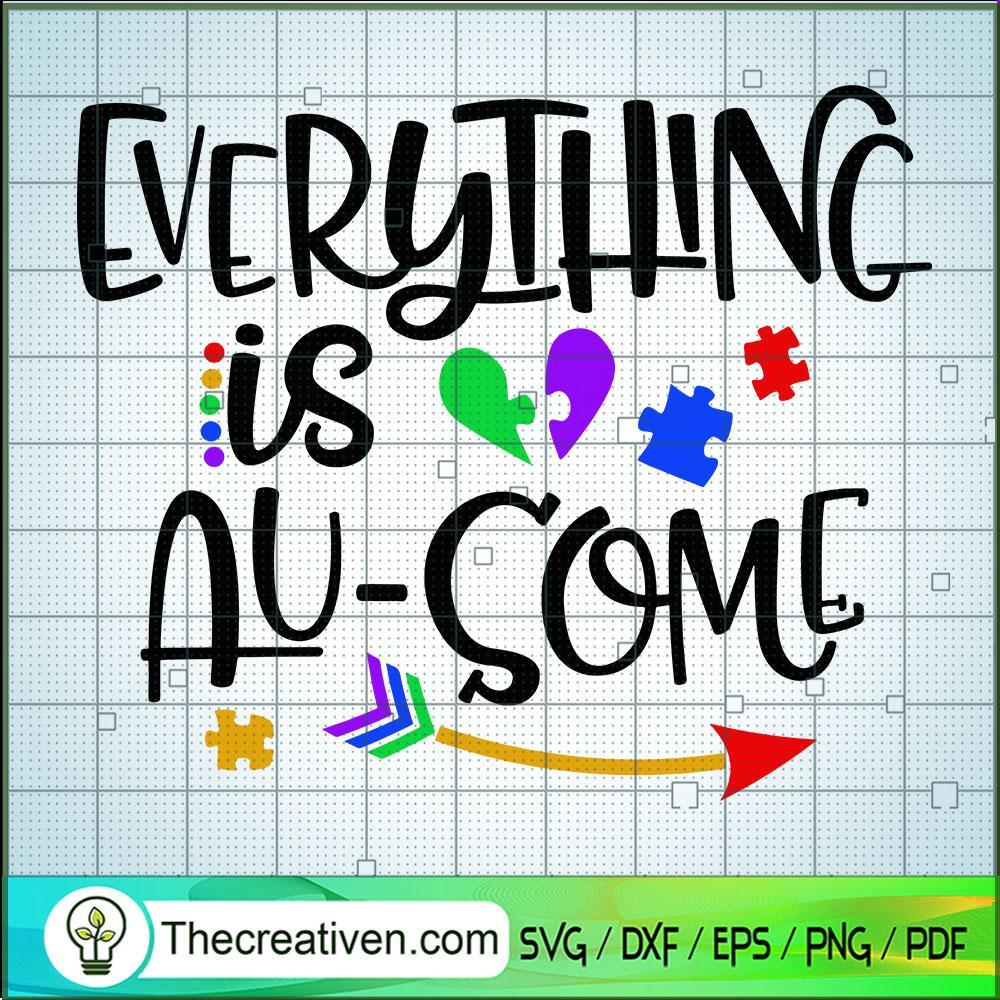 Everything Is Au-some SVG, Piece Colorful SVG, Quotes SVG 1 Everything Is Au-some SVG, Piece Colorful SVG, Quotes SVG