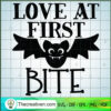 Love At First Bite SVG, Bat SVG, Scary SVG, Halloween SVG 2 151 copy 3