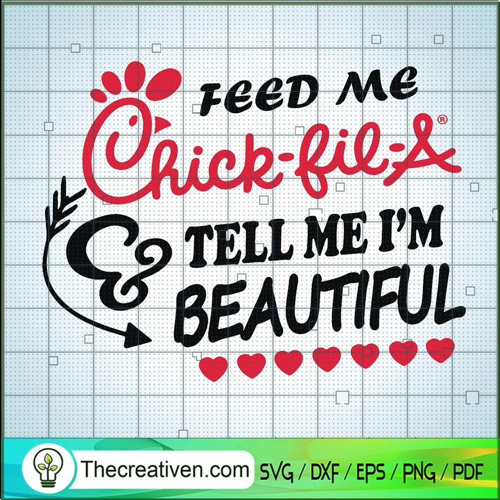 Feed Me Chick-fil Tell Me I'm Beautiful SVG, Quotes SVG, Chick-fil SVG 1 Feed Me Chick-fil Tell Me I'm Beautiful SVG, Quotes SVG, Chick-fil SVG