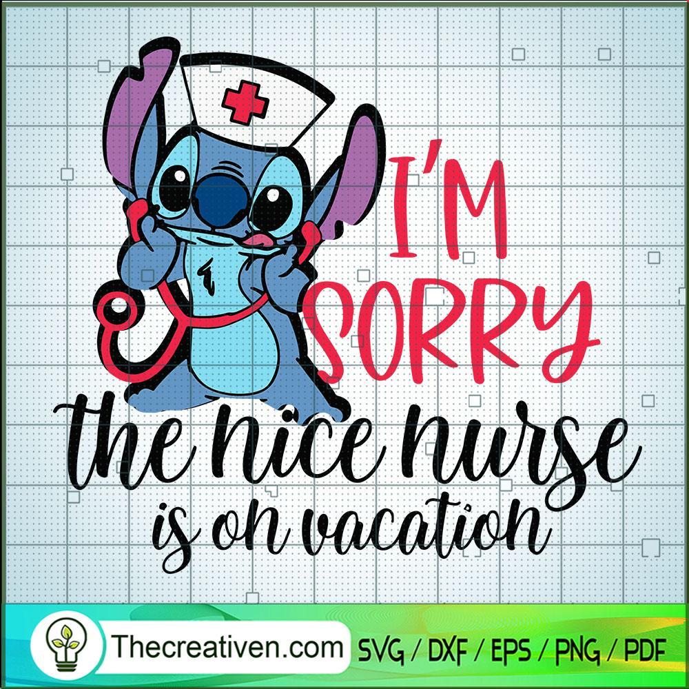 I'm Sorry The Nice Nurse Is SVG Cut File for Cricut 1 I'm Sorry The Nice Nurse Is SVG Cut File for Cricut