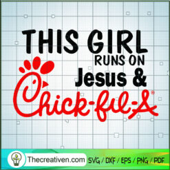 This Is Run On Jesus & Chick Fil SVG, Jesus SVG, Chick Fil SVG