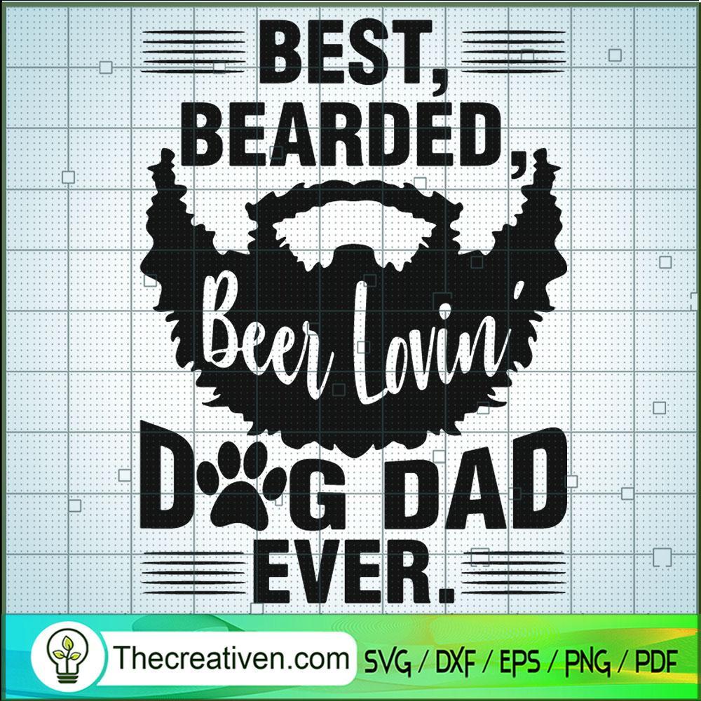 Besy Bearded Beer Lovin God Dad Ever SVG, Dog Dad SVG, Father Day SVG 1 Besy Bearded Beer Lovin God Dad Ever SVG, Dog Dad SVG, Father Day SVG