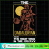 The Dadalorian SVG, Star Wars SVG, The Best Dad In The Galaxy SVG 3 79 copy 9