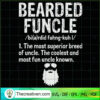 Bearded Funcle SVG, Bread Quotes SVG, Bread Humor SVG