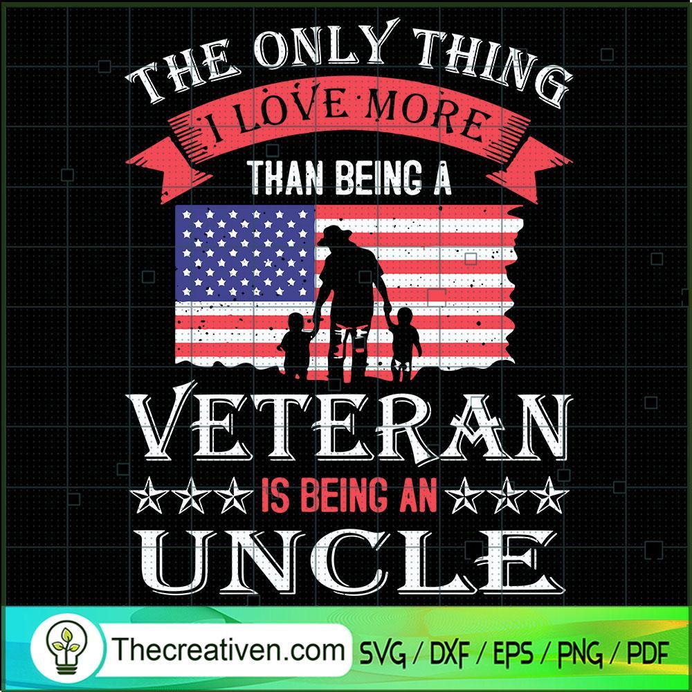 Veteran is Being An Uncle SVG, Veteran SVG, Americans SVG 1 Veteran is Being An Uncle SVG, Veteran SVG, Americans SVG
