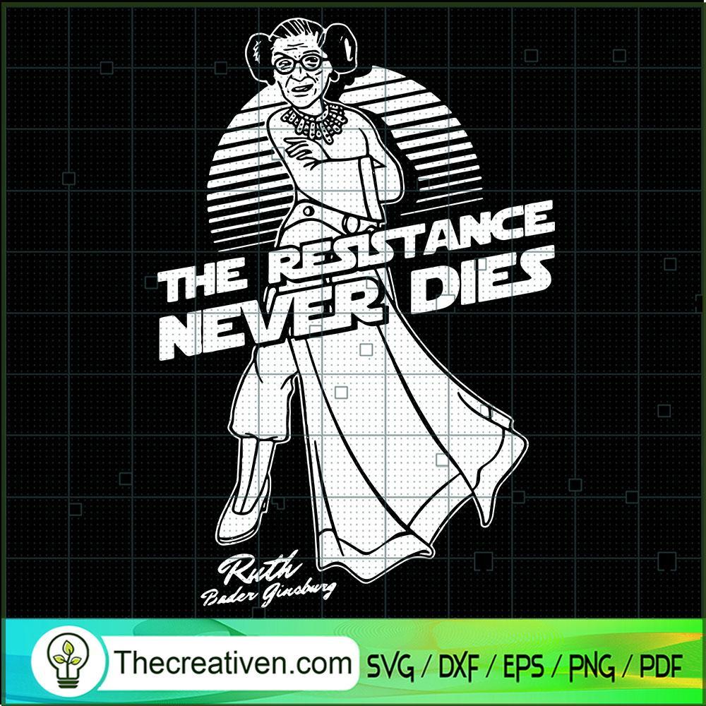 The Resistance Never Dies SVG, Leia Organa SVG, Star Wars SVG 1 The Resistance Never Dies SVG, Leia Organa SVG, Star Wars SVG
