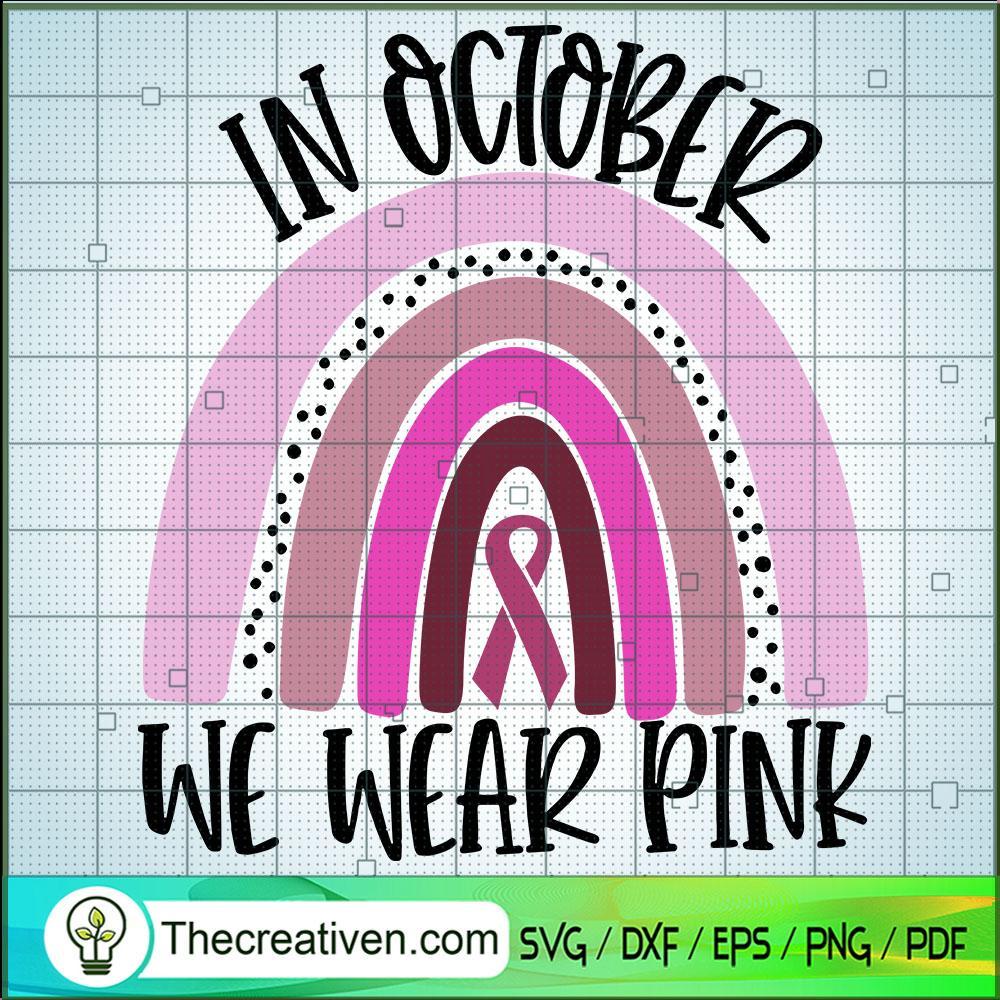 In October We Wear Pink Cancer SVG Cut File for Cricut Design 48153 1 In October We Wear Pink Cancer SVG Cut File for Cricut Design 48153