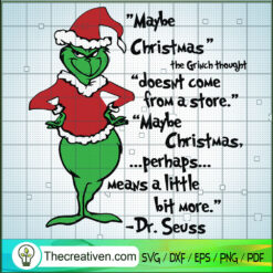 Maybe Christmas SVG, The Grinch SVG, Grinch Christmas SVG
