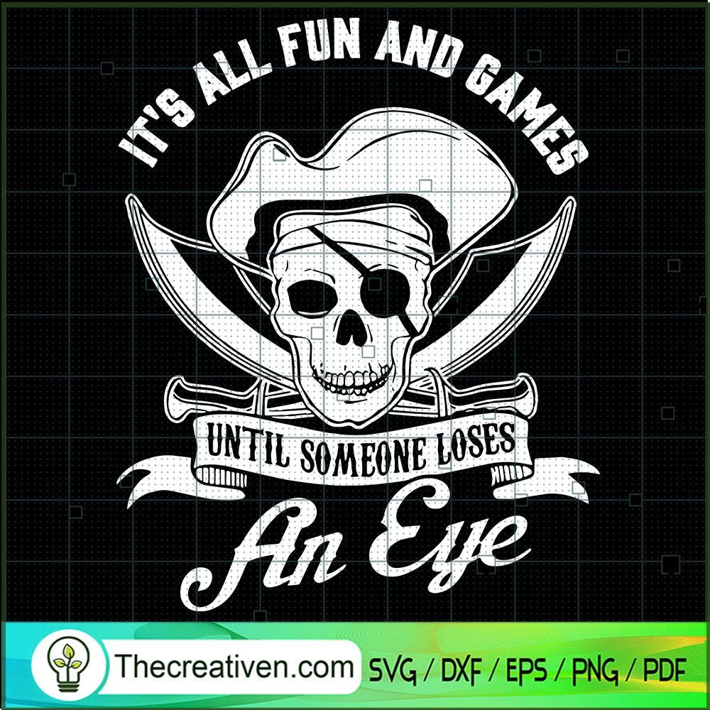 It's All Fun And Games Until Someone L SVG Cut File fo Design 47987 1 It's All Fun And Games Until Someone L SVG Cut File fo Design 47987