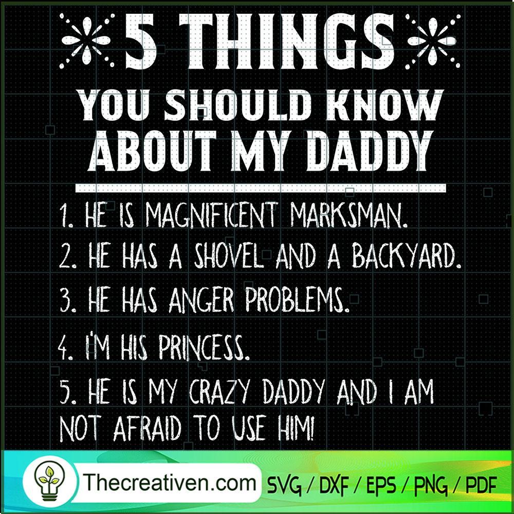 5 Things You Should Know About My Daddy SVG, Daddy SVG, Father SVG 1 5 Things You Should Know About My Daddy SVG, Daddy SVG, Father SVG