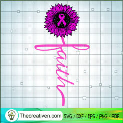 Cancer Flower Faith SVG, Breast Cancer Awareness SVG, Cancer SVG