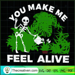 You Make Me Feel Alive SVG Cut File for Cricut & Silhouette